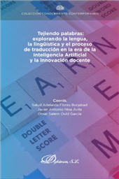 eBook, Tejiendo palabras : explorando la lengua, la lingüística y el proceso de traducción en la era de la inteligencia artificial, Dykinson