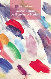 E-book, Un anno difficile per il professor Scarlatti, Rossi, Fabrizio, 1957-, author, Guida editori