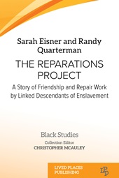 E-book, The reparations project : a story of friendship and repair work by linked descendants of enslavement, Lived Places Publishing