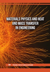 E-book, Materials Physics and Heat and Mass Transfer in Engineering : special topic volume with invited peer-reviewed papers only, Trans Tech Publications Ltd