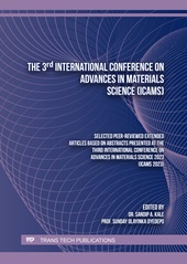 E-book, The 3rd International Conference on Advances in Materials Science (ICAMS) : selected peer-reviewed extended articles based on abstracts presented at the Third International Conference on Advances in Materials Science 2023 (ICAMS 2023), Trans Tech Publications Ltd