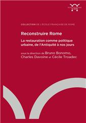 E-book, Reconstruire Rome : la restauration comme politique urbaine, de l'antiquité à nos jours, École française de Rome