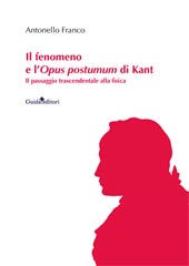 E-book, Il fenomeno e l'Opus postumum di Kant : il passaggio trascendentale alla fisica, Guida editori