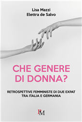 E-book, Che genere di donna? : retrospettive femministe di due expat tra Italia e Germania, Mazzi, Lisa, PM edizioni