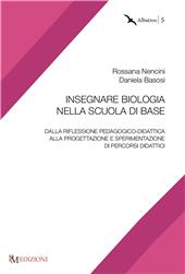 eBook, Insegnare biologia nella scuola di base : dalla riflessione pedagogico-didattica alla progettazione e sperimentazione di percorsi didattici, Nencini, Rossana, PM edizioni