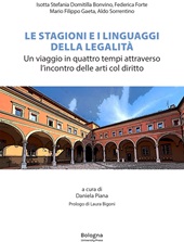 E-book, Le stagioni e i linguagi della legalità : un viaggio in quattro tempi attraverso l'incontro delle arti col diritto, Bologna University Press