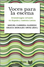 E-book, Voces para la escena : dramaturgias actuales en España y América Latina, Iberoamericana ; Frankfurt am Main (D) : Vervuert