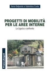 E-book, Progetti di mobilità per le aree interne : la Liguria a confronto, Franco Angeli