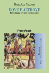 eBook, Dove e altrove : modi dello spirito sociologico, Toscano, Mario Aldo, Franco Angeli