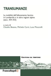 E-book, Transumanze : la mobilità dell'allevamento bovino in Lombardia e in altre regioni alpine (secc. XIV-XX), FrancoAngeli