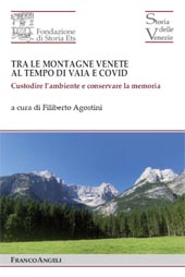 eBook, Tra le montagne venete al tempo di Vaia e Covid 2018-2022 : custodire l'ambiente e conservare la memoria, Franco Angeli