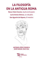 E-book, La filosofía en la antigua Roma : Marco Tulio Cicerón, Sueño de Escipión ; Lucio Anneo Séneca, La vida feliz ; San Agustín de Hipona, El maestro, Tirant lo Blanch