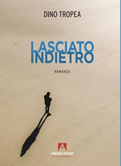 E-book, Lasciato indietro : relictus et oblītus un tributo alla forza della resilienza di fronte alle avversità, Armando editore