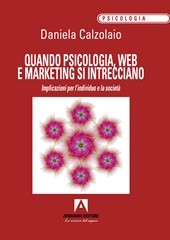 E-book, Quando psicologia, web e marketing si intrecciano : implicazioni per l'individuo e la società, Armando editore