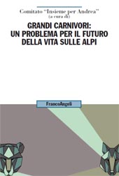 eBook, Grandi carnivori : un problema per il futuro della vita sulle Alpi, Franco Angeli