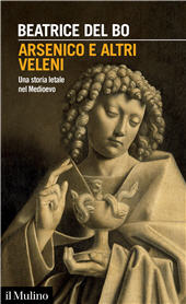 E-book, Arsenico e altri veleni : una storia letale nel Medioevo, Il mulino