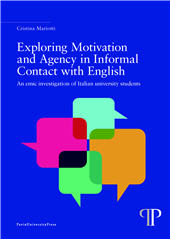 E-book, Exploring motivation and agency in informal contact with English : an emic investigation of Italian university students, Pavia University Press