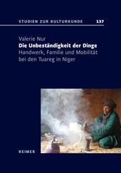 E-book, Die Unbeständigkeit der Dinge : Handwerk, Familie und Mobilität bei den Tuareg in Niger, Reimer