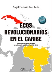 E-book, Ecos revolucionarios en el Caribe : medio siglo de influencia cubana en la Venezuela contemporánea (1958-2013), Dykinson