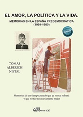 E-book, El amor, la política y la vida : memorias en la España predemocrática (1954-1980), Dykinson