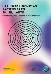 E-book, Las Inteligencias Artificiales en el arte : prácticas, pensamiento y resistencias, Dykinson