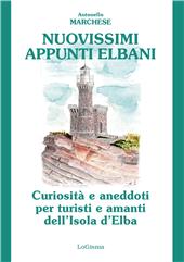 eBook, Nuovissimi appunti elbani : una raccolta di curiosità e aneddoti per turisti e amanti dell'isola d'Elba, LoGisma editore