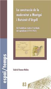 E-book, La construcció de la modernitat a Montgai i Butsènit d'Urgell : del feudalisme tardà a l'arribada del capitalisme (1714-1931), Edicions de la Universitat de Lleida