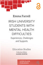 E-book, Irish University students with mental health difficulties : experiences, challenges, and supports, Lived Places Publishing