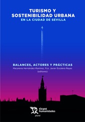 E-book, Turismo y sostenibilidad urbana en la ciudad de Sevilla : balances, actores y prácticas, Tirant Humanidades