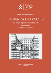 eBook, La banca dei valori : dal Monte di pietà a Intesa Sanpaolo, Leo S. Olschki editore