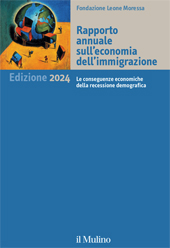 E-book, Rapporto annuale sull'economia dell'immigrazione : edizione 2024 : le conseguenze economiche della recessione demografica, Il Mulino