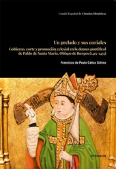 E-book, Un prelado y sus curiales : gobierno, corte y promoción eclesial en la domus pontifical de Pablo de Santa María, Obispo de Burgos (1415-1435), Dykinson