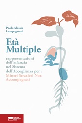 E-book, Età multiple : rappresentazioni dell'infanzia nel sistema dell'accoglienza per i minori stranieri non accompagnati, Genova University Press