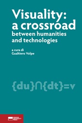 E-book, Visuality : a crossroad between humanities and technologies, Genova University Press