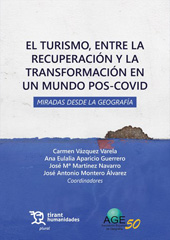 E-book, El turismo, entre la recuperación y la transformación en un mundo Pos-Covid : miradas desde la geografía, Tirant lo Blanch