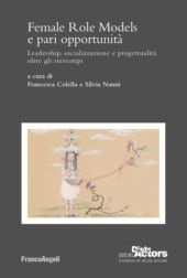 E-book, Female role models e pari opportunità : leadership, socializzazione e progettualità oltre gli stereotipi, Franco Angeli