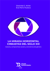 eBook, La mirada horizontal : cineastas del siglo XXI : autoría, compromiso social y conciencia de género, Tirant lo Blanch