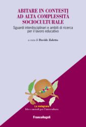 eBook, Abitare in contesti ad alta complessità socioculturale : sguardi interdisciplinari e ambiti di ricerca per il lavoro educativo, Franco Angeli