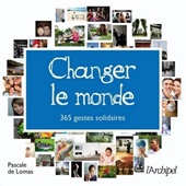 E-book, Changer le monde : 365 gestes solidairesase à fleurs, L'Archipel
