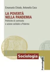 E-book, La povertà nella pandemia : politiche di contrasto e azione solidale a Palermo, Franco Angeli