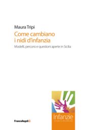 eBook, Come cambiano i nidi d'infanzia : modelli, percorsi e questioni aperte in Sicilia, Franco Angeli