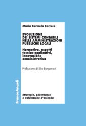 eBook, Evoluzione dei sistemi contabili nelle amministrazioni pubbliche locali : normativa, aspetti tecnico-applicativi, innovazione amministrativa, Franco Angeli