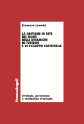 E-book, La gestione in rete dei musei nelle dinamiche di turismo e di sviluppo sostenibile, Franco Angeli