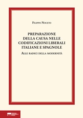 E-book, Preparazione della causa nelle codificazioni liberali italiane e spagnole : alle radici della modernità, Genova University Press