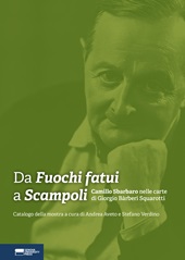 E-book, Da Fuochi fatui a Scampoli : Camillo Sbarbaro nelle carte di Giorgio Bàrberi Squarotti, Genova University Press