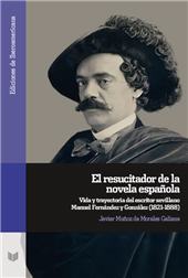 E-book, El resucitador de la novela española : vida y trayectoria del escritor sevillano Manuel Fernández y González (1821-1888), Iberoamericana