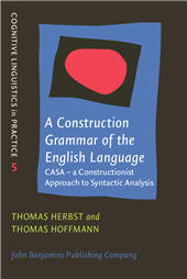 eBook, A Construction Grammar of the English Language : CASA : a Constructionist Approach to Syntactic Analysis, John Benjamins Publishing Company