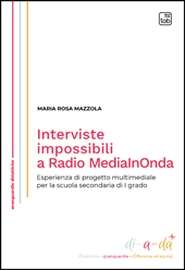 E-book, Interviste impossibili a Radio MediaInOnda : esperienza di progetto multimediale per la scuola secondaria di I grado, TAB edizioni