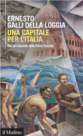 E-book, Una capitale per l'Italia : per un racconto della Roma fascista, Il mulino