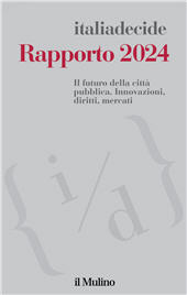 E-book, Rapporto 2024 : il futuro della città pubblica : innovazioni, diritti, mercati, Il mulino